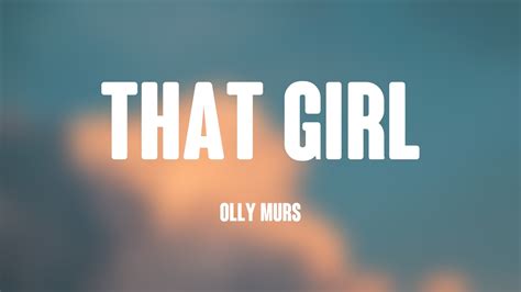 that girl olly murs lyrics 🧋 youtube