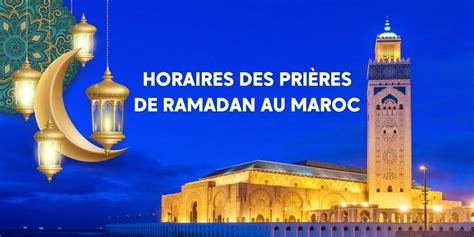 Ramadan 2023 Voici Les Horaires De Limsak Et Et De Liftar Au Maroc