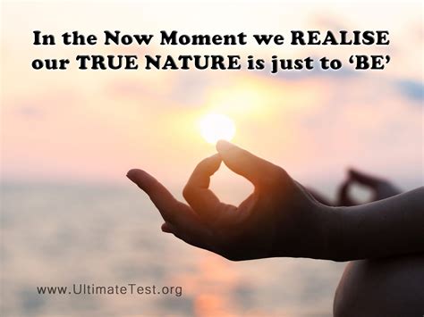 In The Now Moment We Realise Our True Nature Is Just To ‘be Powerful