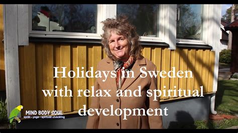 Holidays In Sweden With Relaxation And Spiritual Development Youtube