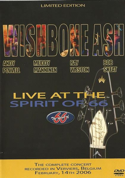 Wishbone Ash Live At The Spirit Of 66 2006 Dvd Discogs