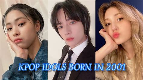Kpop Idols Born In 2001 Youtube