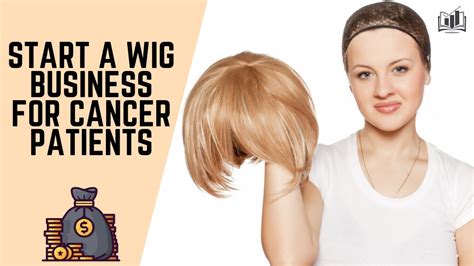 How To Start A Wig Business For Cancer Patients Chemotherapy Wigs