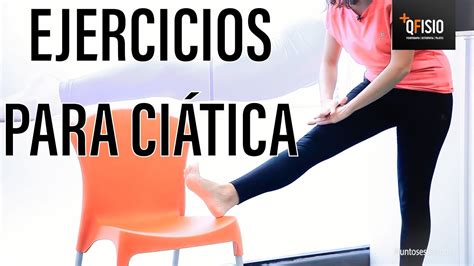 Ejercicios Para Ci Tica Tratamiento Aliviar El Dolor Y Prevenirla Youtube