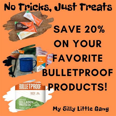 No Tricks Just Treats Save 20 On Your Favorite Bulletproof Products