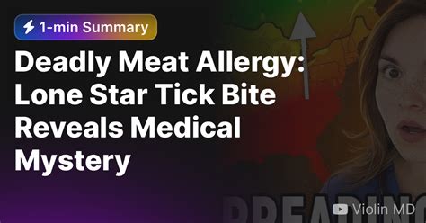 Deadly Meat Allergy Lone Star Tick Bite Reveals Medical Mystery — Eightify