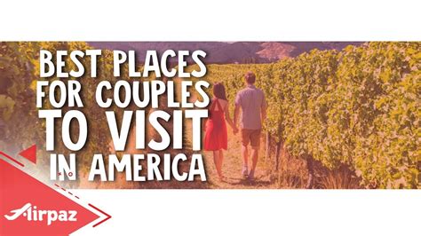 Best Places for Couples to Visit in America - YouTube