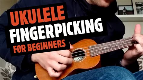 Ukulele Fingerpicking For Beginners Tutorial Youtube