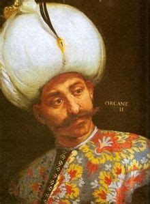 Sonradan padişah sayılmış, hayatında böyle bir unvan taşımamıştır, çünkü osmanlı devleti henüz imparatorluk derecesinde. Orhan Gazi Tablo Romanticised western depiction of Orhan ...