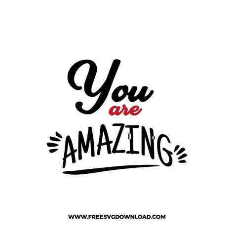 You Are Amazing Svg And Png Download Free Svg Download
