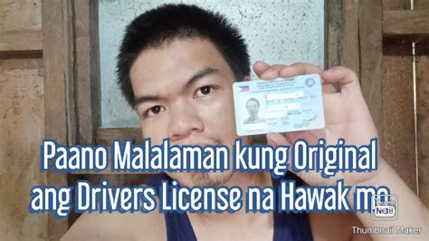 Paano Malalaman Kung Original Ang Drivers License Na Hawak Mo Ngayong