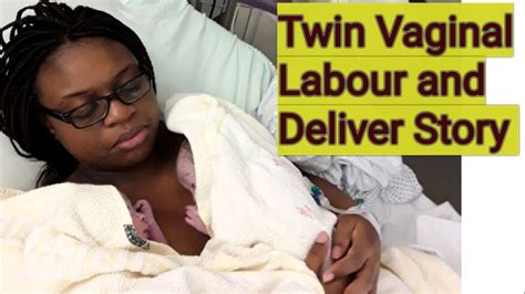 Twin Vaginal Labour And Delivery Story Weeks Youtube