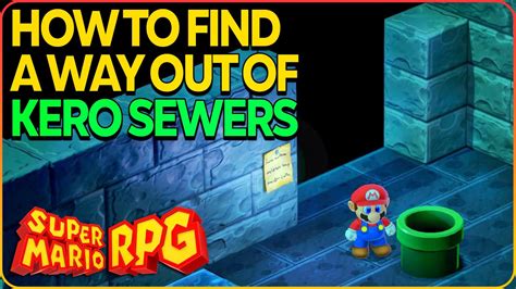 How To Find A Way Out Of Kero Sewers Super Mario Rpg Remake Youtube