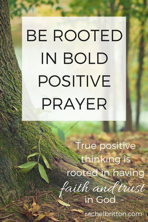 Be Rooted In Bold Positive Prayer Rachel Britton
