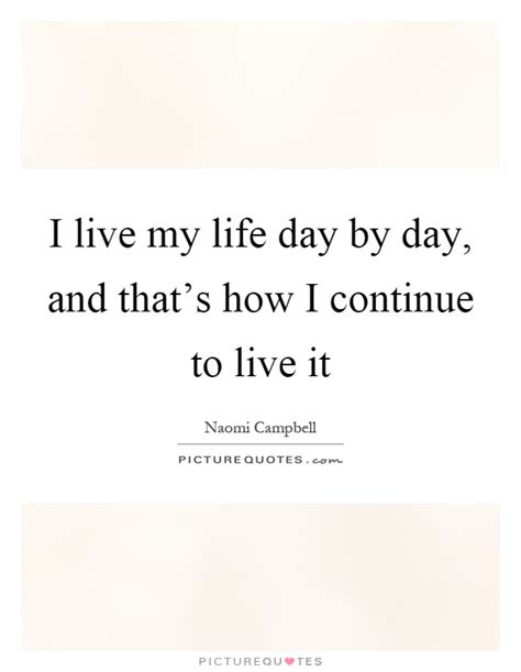 I Live My Life Quotes And Sayings I Live My Life Picture Quotes