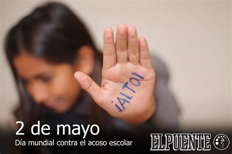 De Mayo D A Internacional Contra El Acoso Escolar El Puente