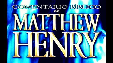 Comentario Bíblico De Matthew Henry En Android Youtube