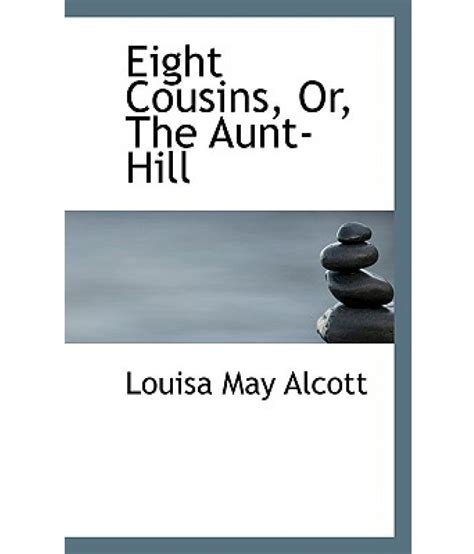 Eight Cousins Or The Aunt Hill Buy Eight Cousins Or The Aunt Hill