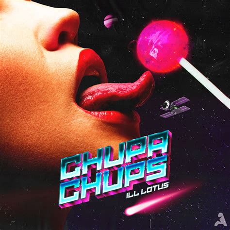 Chupa Chups Single By Ill Lotus Spotify