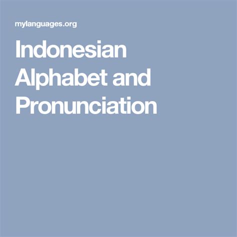 Indonesian Alphabet And Pronunciation Foreign Language Learning