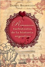 Esta celebración comenzó en argentina el 15 de junio de 1908 como fiesta del libro. Leer Libro Romances turbulentos de la historia argentina ...