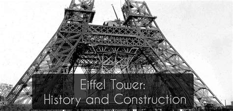 Eiffel Tower History And Construction Eiffel Tower History Eiffel