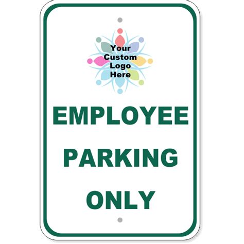 Custom Logo Employee Parking Only Aluminum Sign 18 X 12