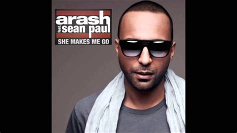 Arash Ft Sean Paul She Makes Me Go Hq Original Youtube