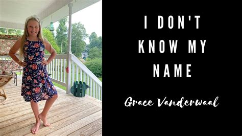 Grace Vanderwaal I Dont Know My Name Cover Youtube