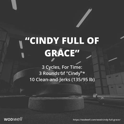 Cindy Full Of Grace Wod 3 Cycles For Time 3 Rounds Of Cindy