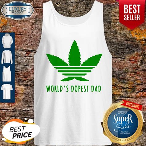 Perfect Weed Worlds Dopest Dad Shirt Rules Tee