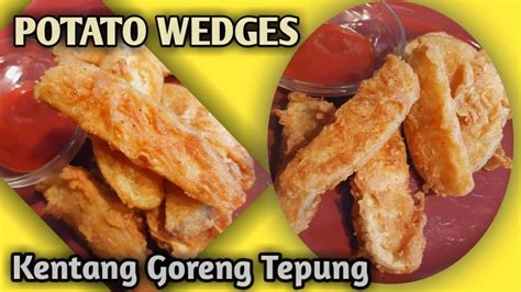 Potato Wedges | Kentang Goreng Tepung - YouTube