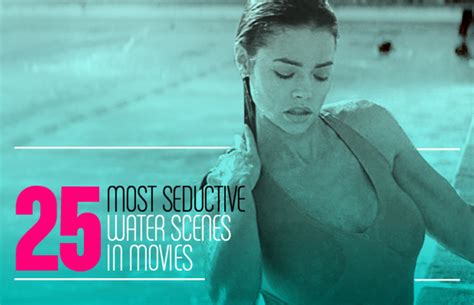 The 25 Most Seductive Water Scenes In Movies Complex