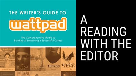 The Writers Guide To Wattpad A Reading With The Editor Youtube