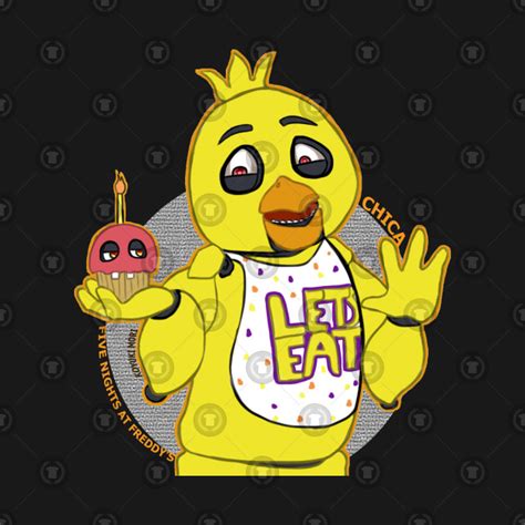 fnaf chica let s eat five nights at freddys t shirt teepublic