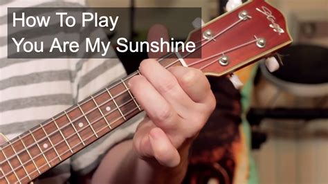 You Are My Sunshine Beginners Ukule Lesson Youtube