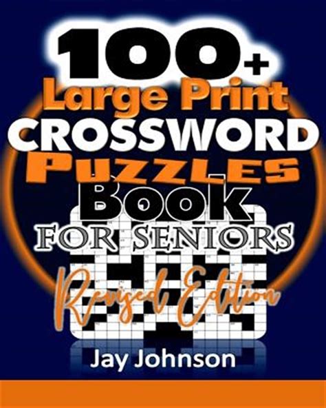 100 Large Print Crossword Puzzle Book For Seniors Revised Editio By