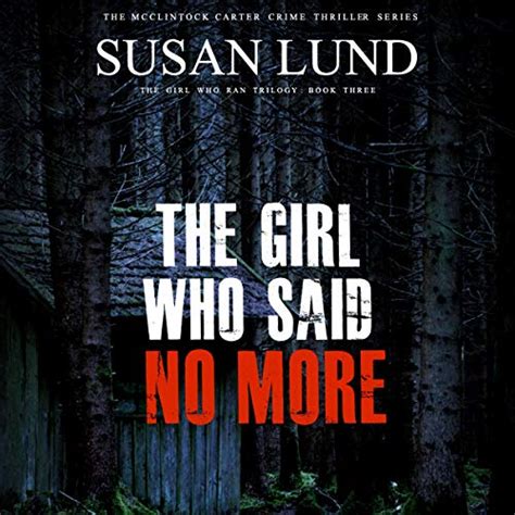 The Girl Who Said No More Audiobook Susan Lund Uk