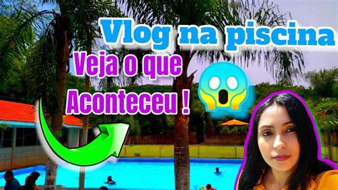 Vlog Na Piscina Youtube