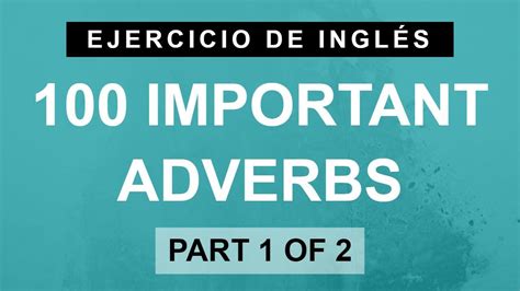 Los 100 Adverbios Más Importantes En Inglés Part 12 A1 Principiante