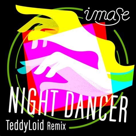 Night Dancer Teddyloid Remix Song And Lyrics By Imase Teddyloid Spotify