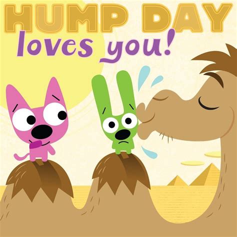 Hump Day Loves You More Cartoon And Tv Images Cartoongraphics