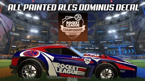 All Painted Rlcs Dominus Decal Rocket League Showcase Youtube