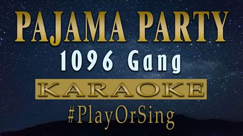 Pajama Party 1096 Gang Karaoke Version Pam Param Pam Pam Youtube