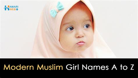 Modern Muslim Girl Names A To Z Islamic Modern Girl Names A To Z With