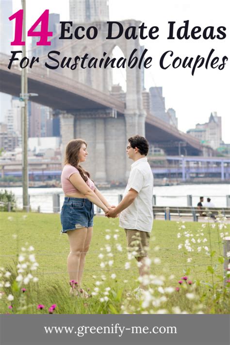 14 Sustainable Date Ideas For The Eco Minded Couple Greenify Me