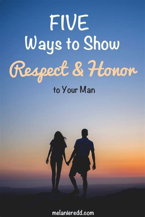 Five Ways To Show Respect And Honor To Your Man How To Improve