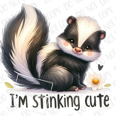 Cute Skunk Baby Png Im Stinking Cute Sublimation Digital Download
