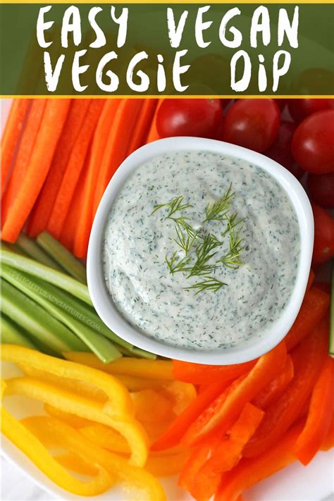 Vegan Veggie Dip Quick Easy And Delicious Delightful Adventures