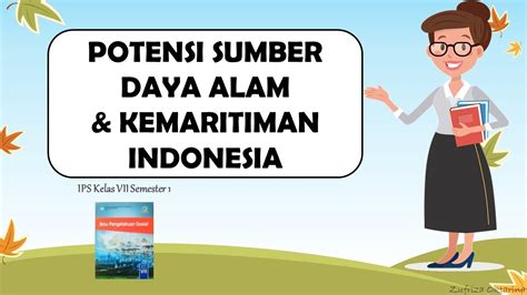 Potensi Sumber Daya Alam Dan Kemaritiman Indonesia Ips Kelas 7 Youtube
